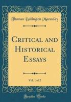 Critical and Historical Essays, Vol. 1 of 2 (Classic Reprint)