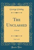 The Unclassed, Vol. 3 of 3