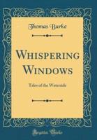 Whispering Windows