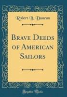 Brave Deeds of American Sailors (Classic Reprint)