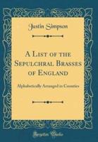 A List of the Sepulchral Brasses of England
