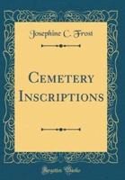 Cemetery Inscriptions (Classic Reprint)