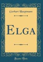 Elga (Classic Reprint)