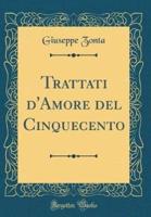 Trattati D'Amore Del Cinquecento (Classic Reprint)