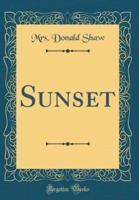Sunset (Classic Reprint)