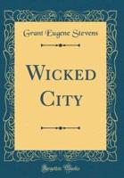 Wicked City (Classic Reprint)