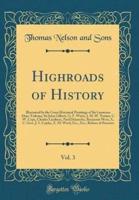 Highroads of History, Vol. 3