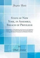 State of New York, in Assembly, Breach of Privilege