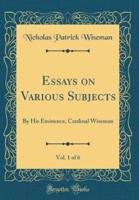 Essays on Various Subjects, Vol. 1 of 6