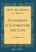Atonement in Literature and Life (Classic Reprint)