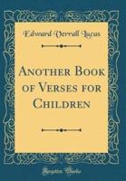 Another Book of Verses for Children (Classic Reprint)