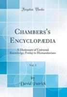 Chambers's Encyclopaedia, Vol. 5