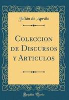 Coleccion De Discursos Y Articulos (Classic Reprint)