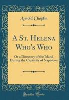 A St. Helena Who's Who