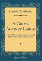 A Crime Against Labor