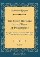 The Early Records of the Town of Providence, Vol. 16