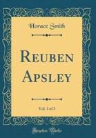 Reuben Apsley, Vol. 3 of 3 (Classic Reprint)