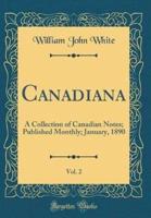 Canadiana, Vol. 2