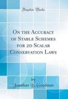 On the Accuracy of Stable Schemes for 2D Scalar Conservation Laws (Classic Reprint)