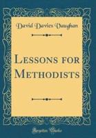 Lessons for Methodists (Classic Reprint)