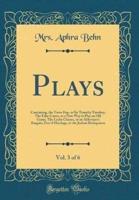 Plays, Vol. 3 of 6
