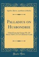 Palladius on Husbondrie