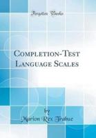 Completion-Test Language Scales (Classic Reprint)
