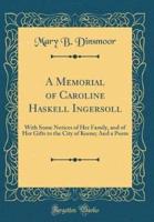 A Memorial of Caroline Haskell Ingersoll