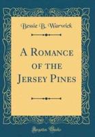 A Romance of the Jersey Pines (Classic Reprint)