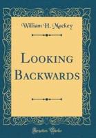 Looking Backwards (Classic Reprint)