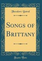 Songs of Brittany (Classic Reprint)
