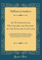 An Etymological Dictionary, or Analysis of the English Language