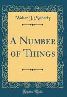 A Number of Things (Classic Reprint)