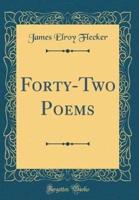 Forty-Two Poems (Classic Reprint)