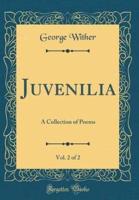 Juvenilia, Vol. 2 of 2