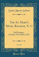 The St. Mary's Muse, Raleigh, N. C, Vol. 22