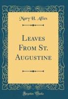 Leaves from St. Augustine (Classic Reprint)