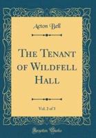 The Tenant of Wildfell Hall, Vol. 2 of 3 (Classic Reprint)