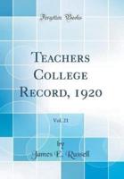 Teachers College Record, 1920, Vol. 21 (Classic Reprint)