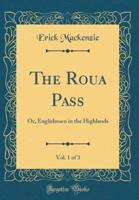 The Roua Pass, Vol. 1 of 3