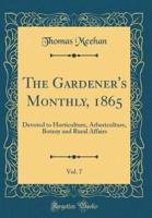 The Gardener's Monthly, 1865, Vol. 7