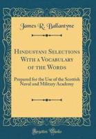 Hindustani Selections With a Vocabulary of the Words