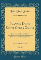 Joannis Duns Scoti Opera Omnia, Vol. 21