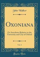Oxoniana, Vol. 4