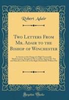 Two Letters from Mr. Adair to the Bishop of Winchester