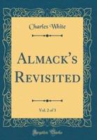 Almack's Revisited, Vol. 2 of 3 (Classic Reprint)