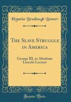 The Slave Struggle in America