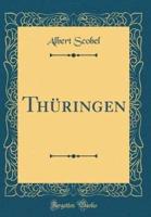 Thï¿½ringen (Classic Reprint)