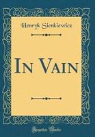 In Vain (Classic Reprint)