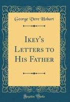 Ikey's Letters to His Father (Classic Reprint)